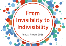 From Invisibility to Indivisibility. Annual Report 2016 from Robert Carr Civil Society Networks Fund