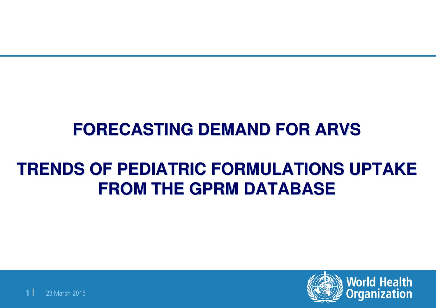 Forecasting demand for ARV’s trends of pediatric formularions uptake from the GPRM Database