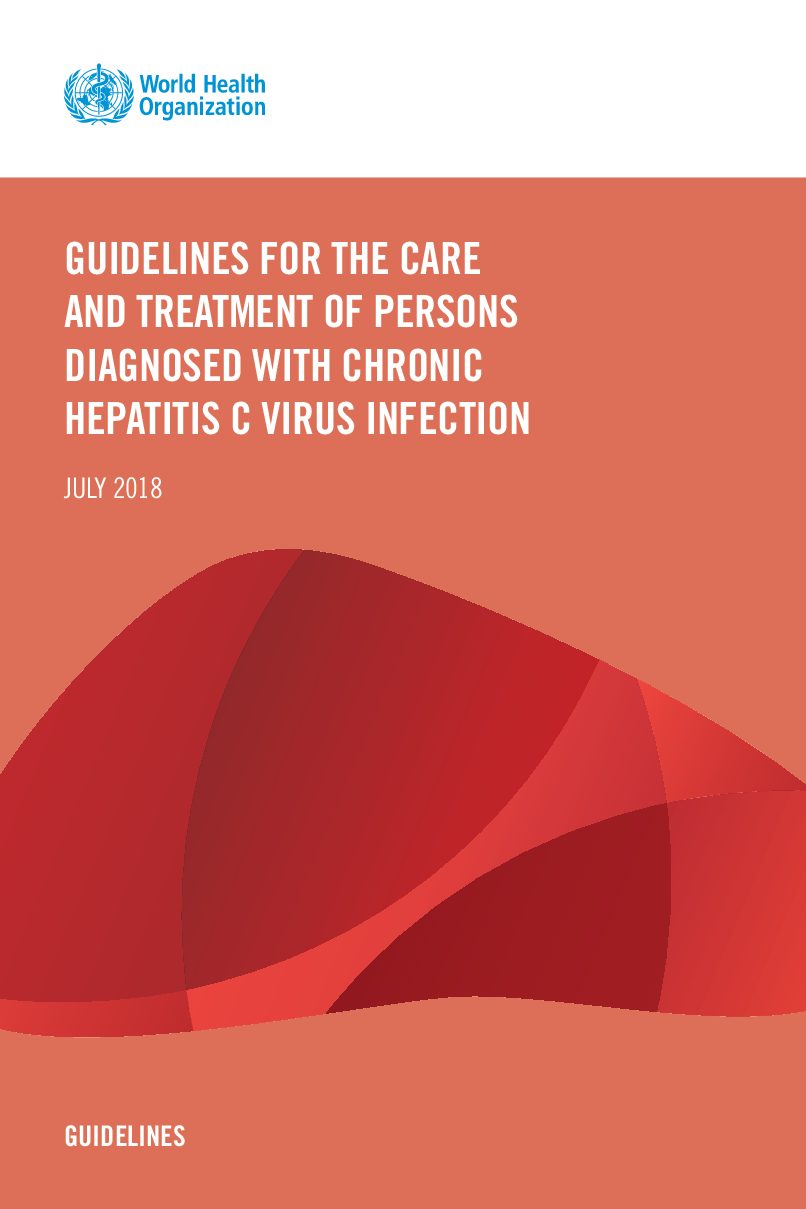 Guidelines for the care and treatment of persons diagnosed with chronic hepatitis C virus infection – WHO